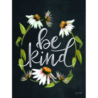 " Be Kind " by House Fenway