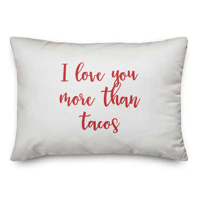  Coussin décoratif I Love You More Than Tacos
