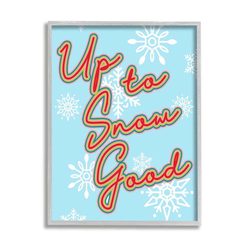 «Up To Snow Good Witty Saying Snowflake», impression numérique sur estampe numérique par Lil, H 20 po x l 16 po x P 1,5 po