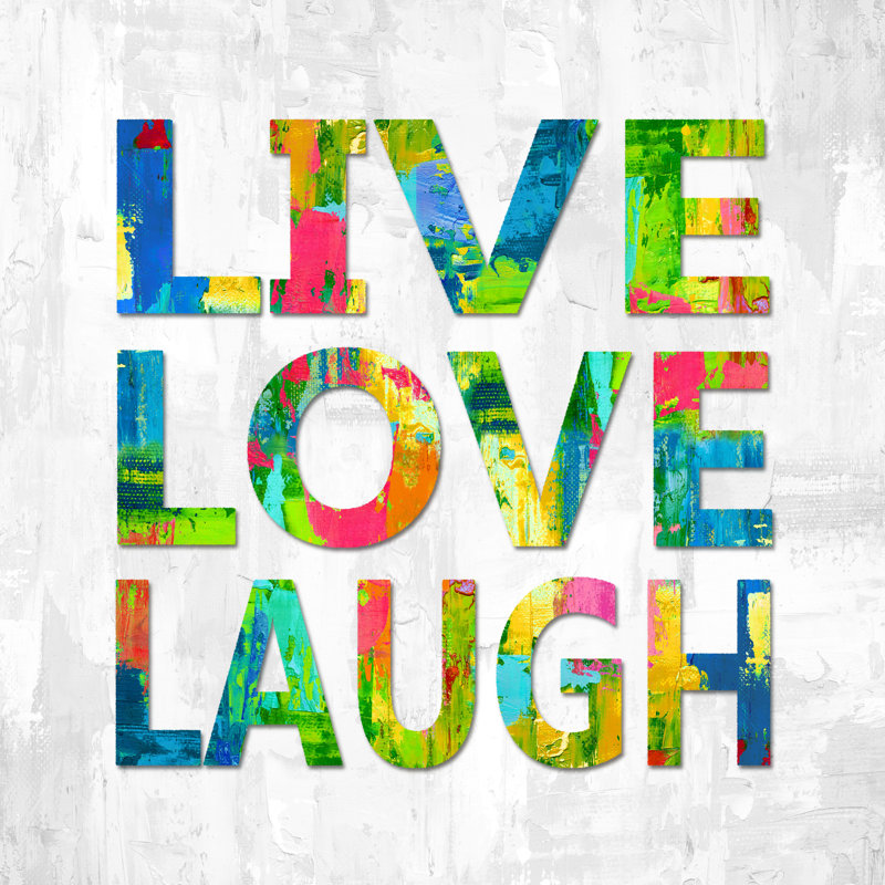 Live Love Laugh by Jamie MacDowell - Wrapped Canvas Print, 76cm H x 76cm W