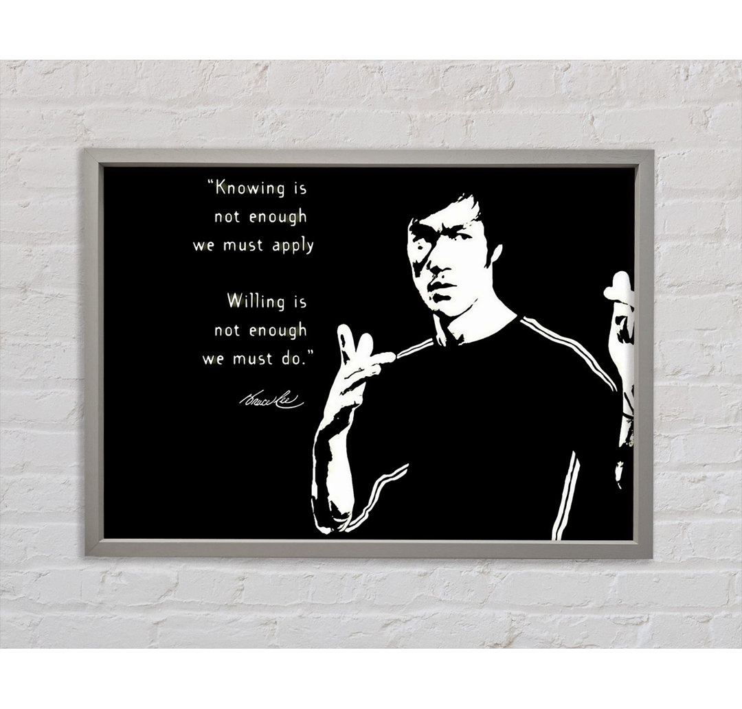 Bruce Lee Knowing Is Not Enough - Einzelner Bilderrahmen Kunstdrucke auf Leinwand