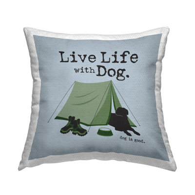 Camping with Dog Outdoor Printed Pillow by Dog Is Good