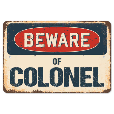 Decal-Colonel_Beware Of Colonel Rustic Sign Signmission Classic Rust Décoration Plaque murale