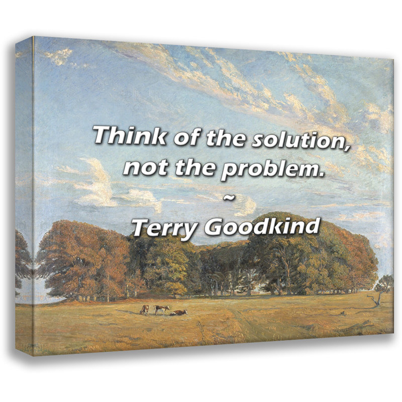 Citation artistique «Pensez à la solution, pas au problème». Toile tendue par Terry Goodkind Gallery