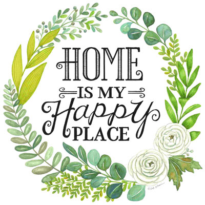 " Home Is My Happy Place "