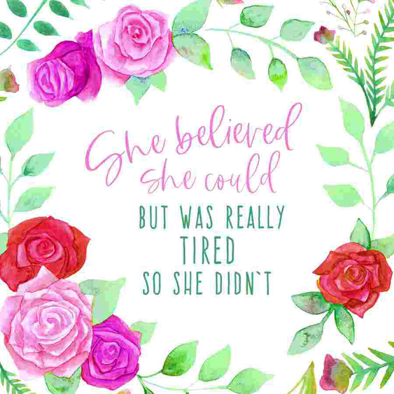 She Believed Tired - Art textuel sur toile tendue, H 30 po x l 30 po