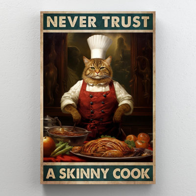 «Never Trust A Skinny Cook», impression sur toile