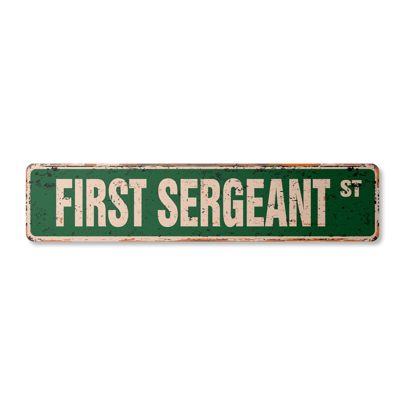 First Sergeant Street Sign Aluminum 6" X 24", 6" H x 24" W x 0.1" D