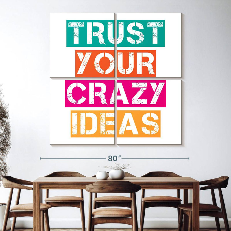 Tergel Trust Your Crazy Ideas, H 74 po x l 74 po