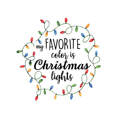 " My Favorite Color Is Christmas Lights " by Ephrazy Graphics