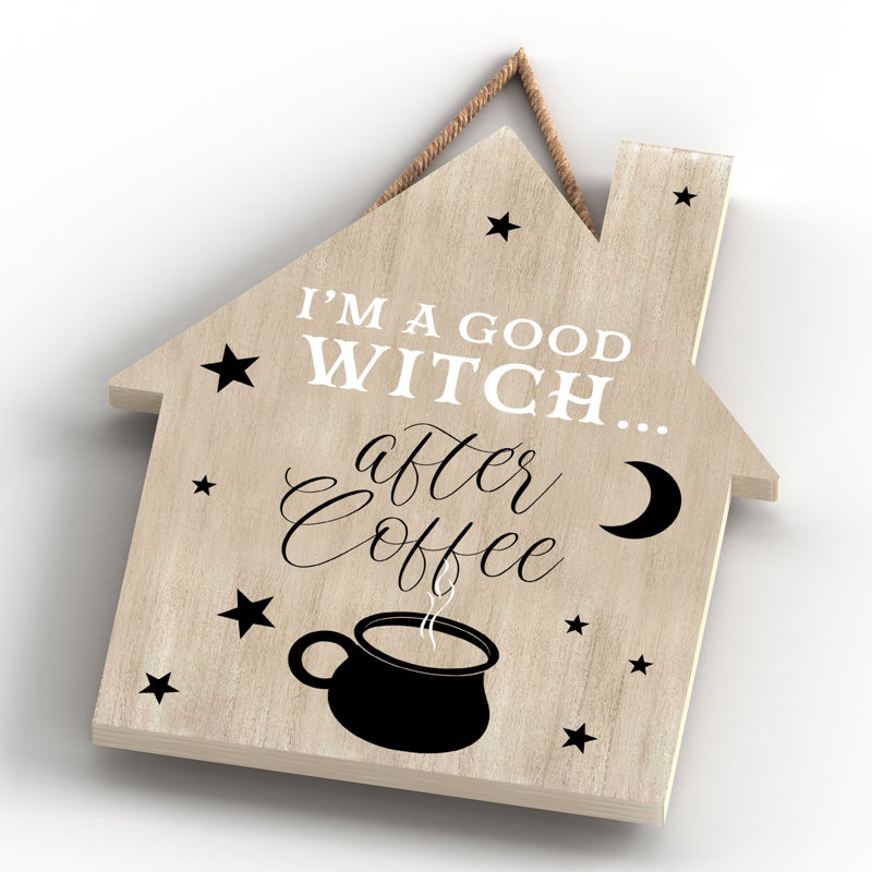 Im a Good Witch Wooden House Plaque, Brown
