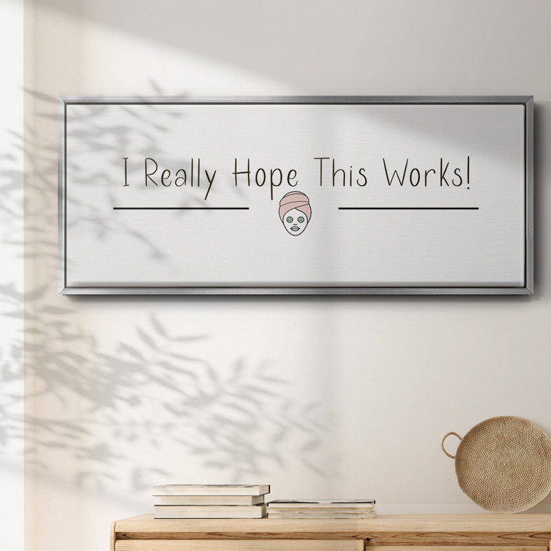 «I Really Hope», toile encadrée, H 12 po x l 30 po