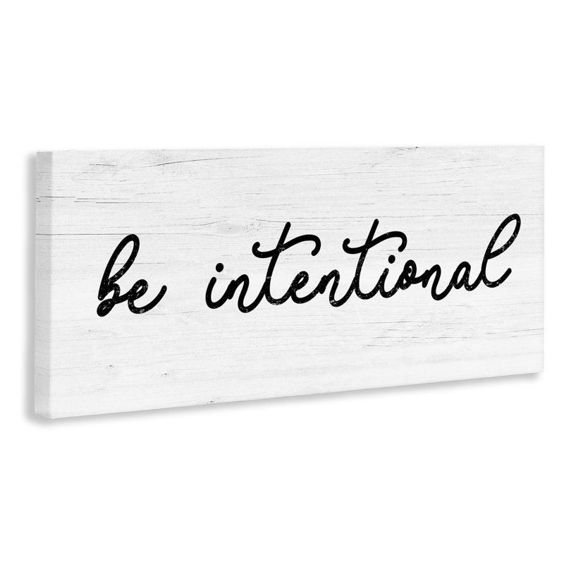 Be Intentional Black and White Canvas Motivational Quote Wall Art