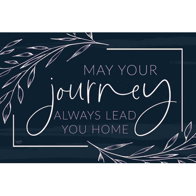 " May Your Journey Lead Home " by Lux + Me Designs