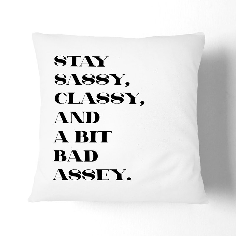 Stay Sassy Square Throw Cushion, 55cm H x 55cm W x 20cm D