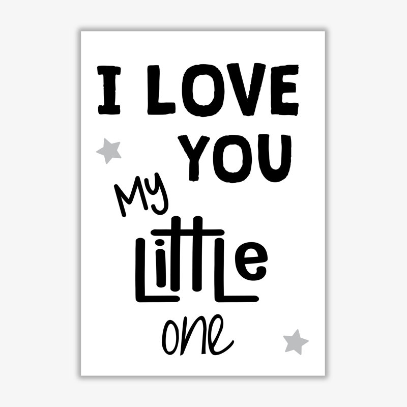I Love You Little One - Print, 30 cm H x 21 cm W x 1 cm D, No Frame
