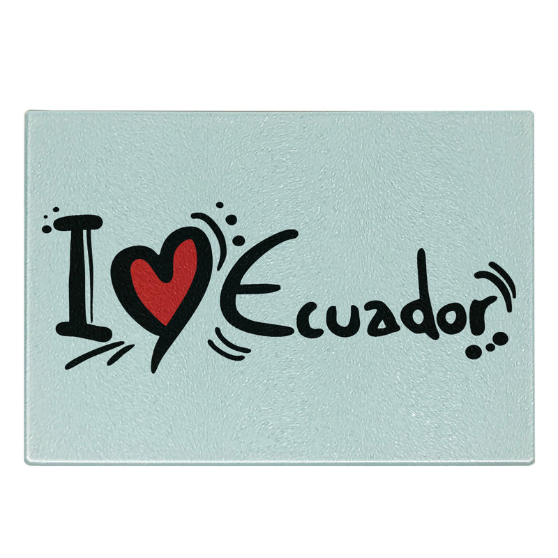 Planche à découper en verre trempé Ambesonne Equateur I Heart Ecuador
