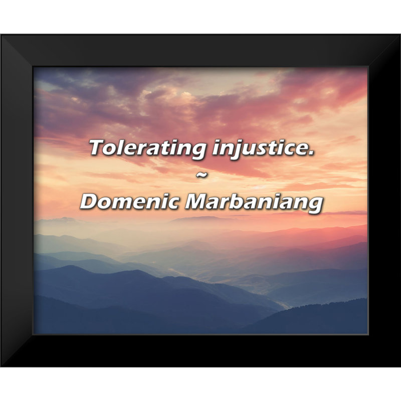 Domenic Marbaniang, citation: Tolérer l'injustice.