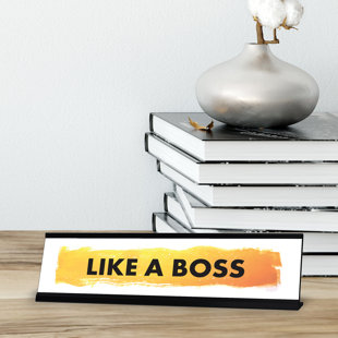 Like A Boss Desk Sign