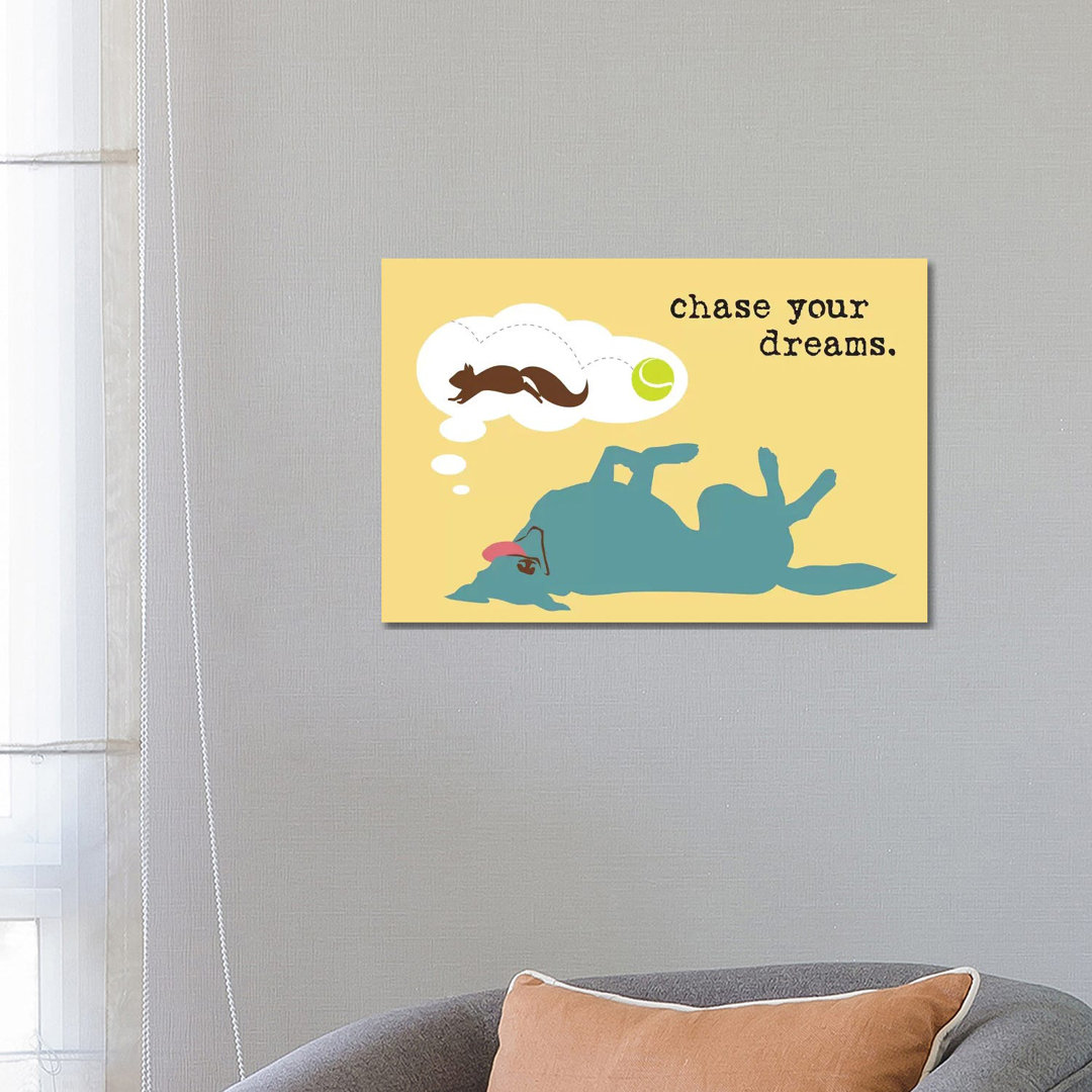 Chase Dreams by Dog Is Good And Cat Is Good - Wrapped Canvas Painting