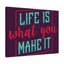 Art inspirant, impression sur toile, "Life is What You Make It"-222185050