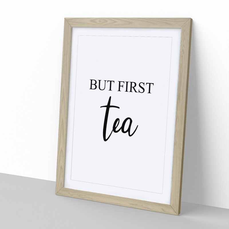But First Tea - Picture Frame Typography, 48cm H x 36cm W x 2cm D, Oak