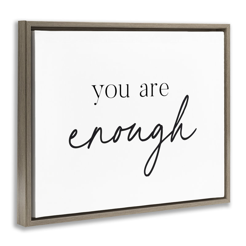 Cadre flottant You Are Enough Sentiment, design par lettré et doublé, Cadre flottant orme Montalcino, H 17 po x l 21 po