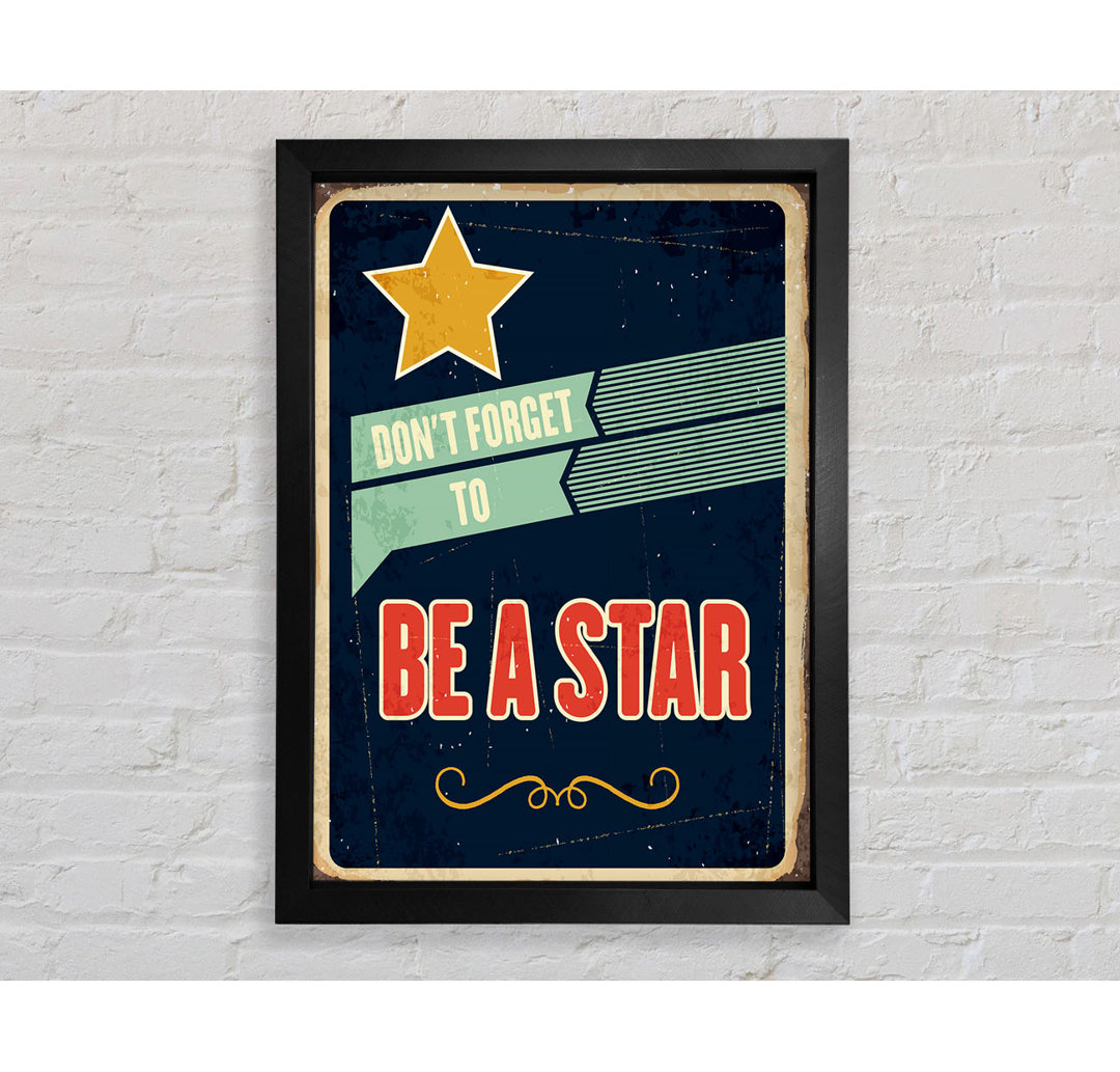 Don't Forget To Be A Star - Single Picture Frame Typography