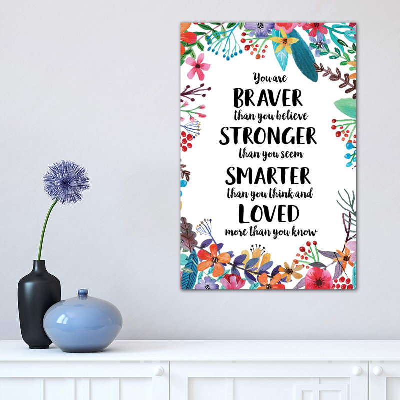 You Are Braver Than You Believe by Eden Printables - Wrapped Canvas Painting, 30.48 cm H x 45.72 cm W