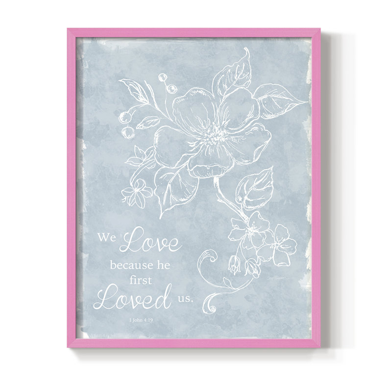 Loved Us First Framed Print - Solid Wood, 21" H x 17" W, Pink
