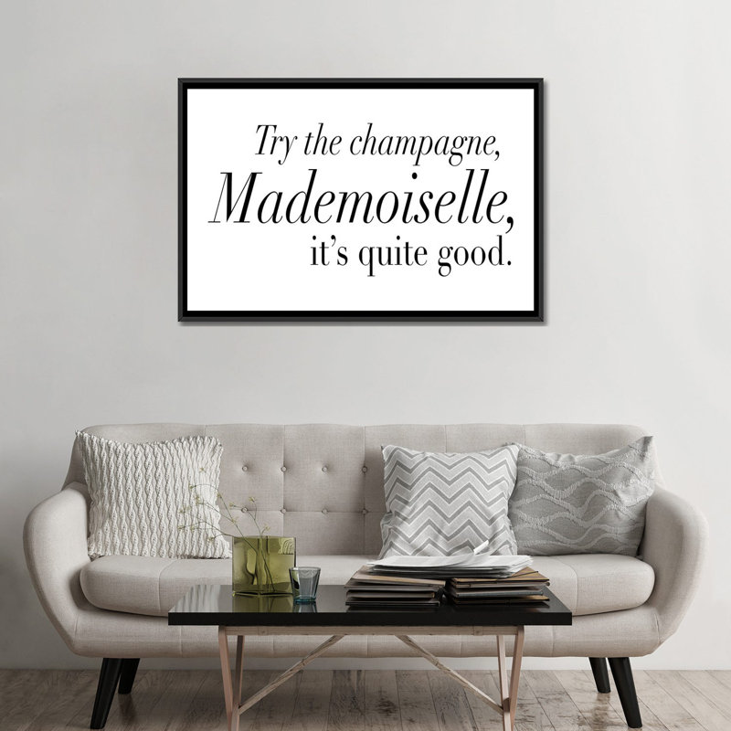« try the champagne, mademoiselle », art textuel sur toile, H 18 po x l 26 po x P 1,5 po, Toile encadrée noire, Pas de tapis