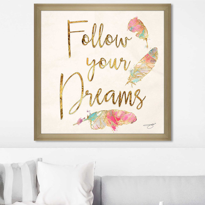 «Follow Your Dreams» par By Jodi - impression, Encadrement champagne, H 37,5 po x l 37,5 po x P 1 po