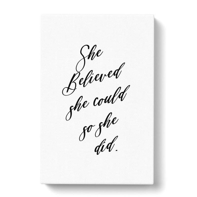 She Believed She Could - Wrapped Canvas, 50cm H x 35cm W x 3cm D