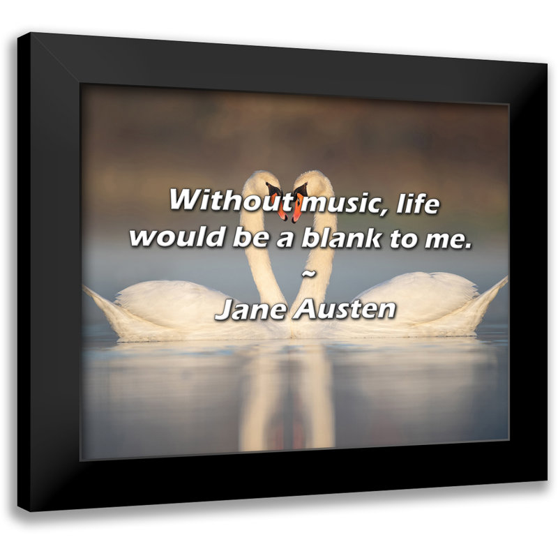 Citation de Jane Austen: Sans musique, la vie serait un vide pour moi.