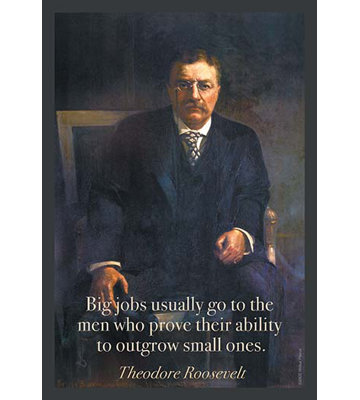 « big jobs go to... » par theodore roosevelt rétro