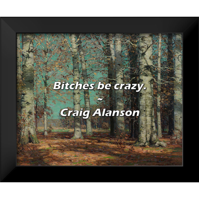 Citation de Craig Alanson: «Bitches be Crazy».