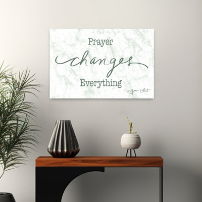 Prayer Changes Everything 1 Piece Wrapped Canvas Wall Art
