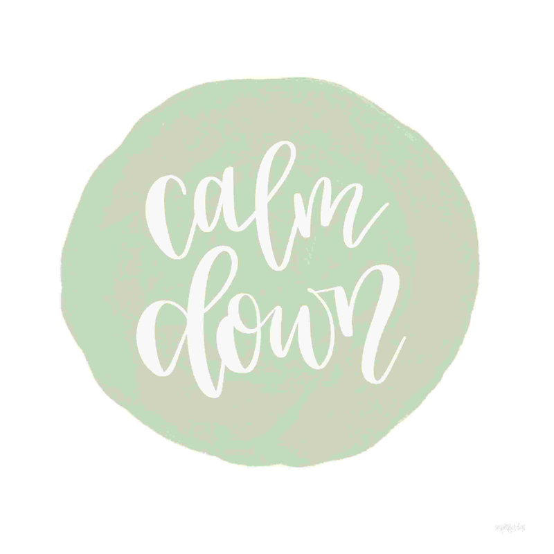 Calm Down - Wrapped Canvas Textual Art, 36" H x 36" W  
