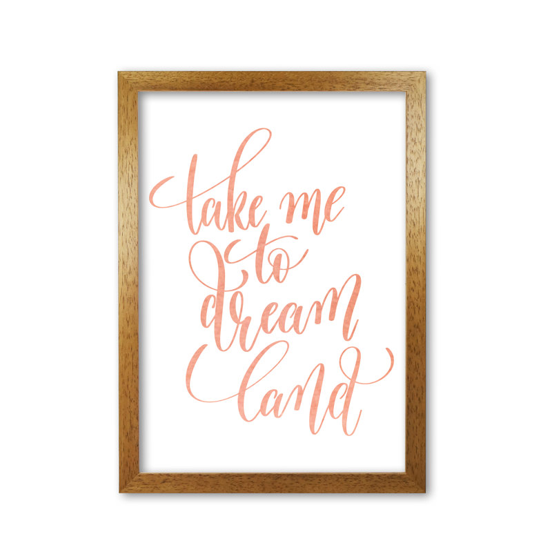 Take Me To Dreamland - Print, Honey Oak Frame, 30 cm H x 21 cm W x 5 cm D