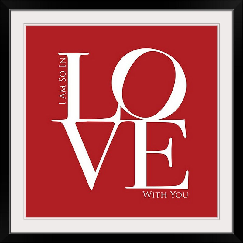 «I am so in LOVE», art textuel, H 38 po x l 38 po x P 1 po, Cadre noir