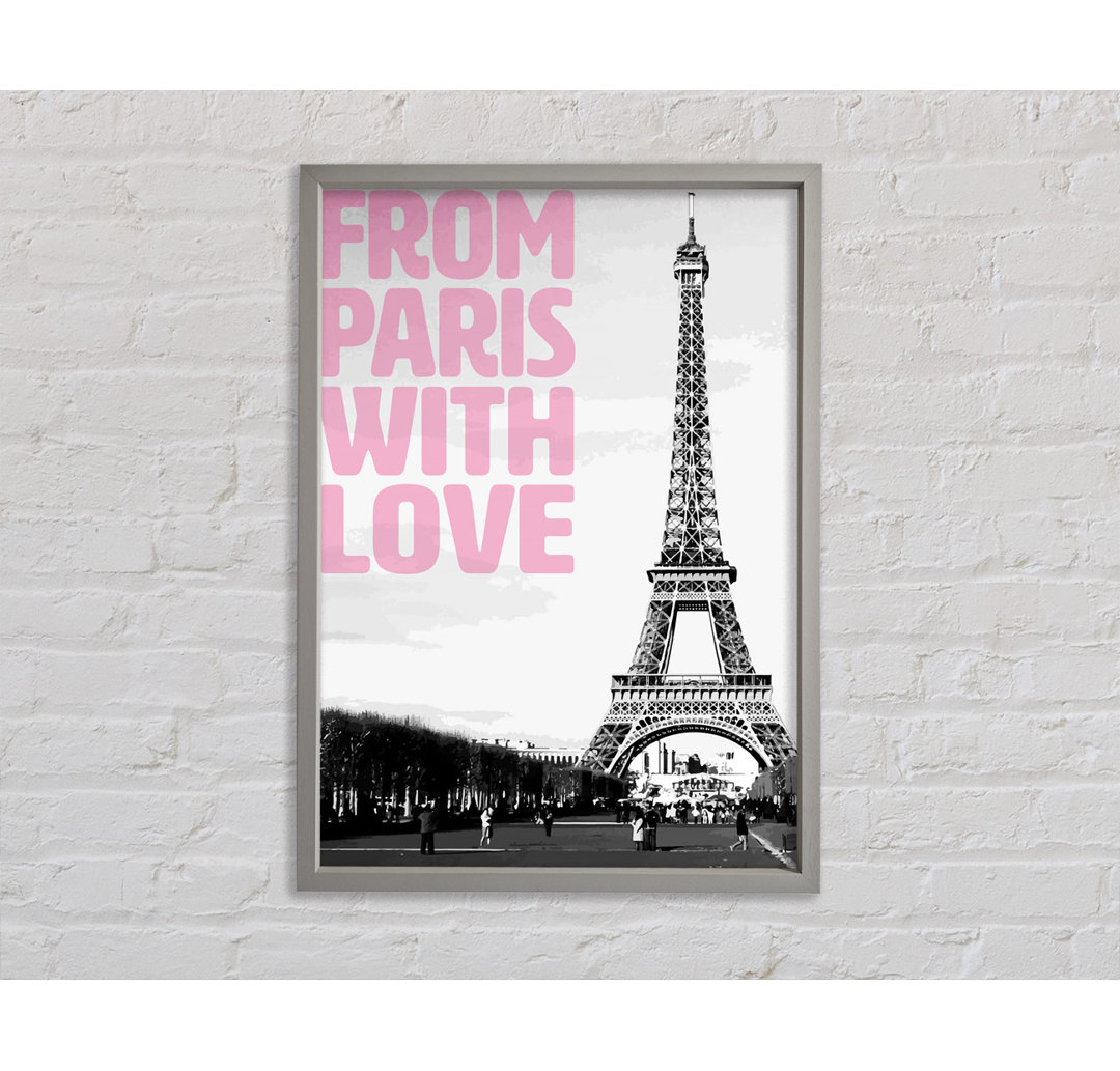 From Paris With Love - Single Picture Frame Kunstdrucke auf Leinwand