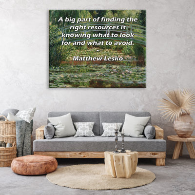 ArtsyQuotes Gallery Wrapped Canvas By Matthew Lesko: "A big part of finding the right resources is knowing what to look for and what to avoid."