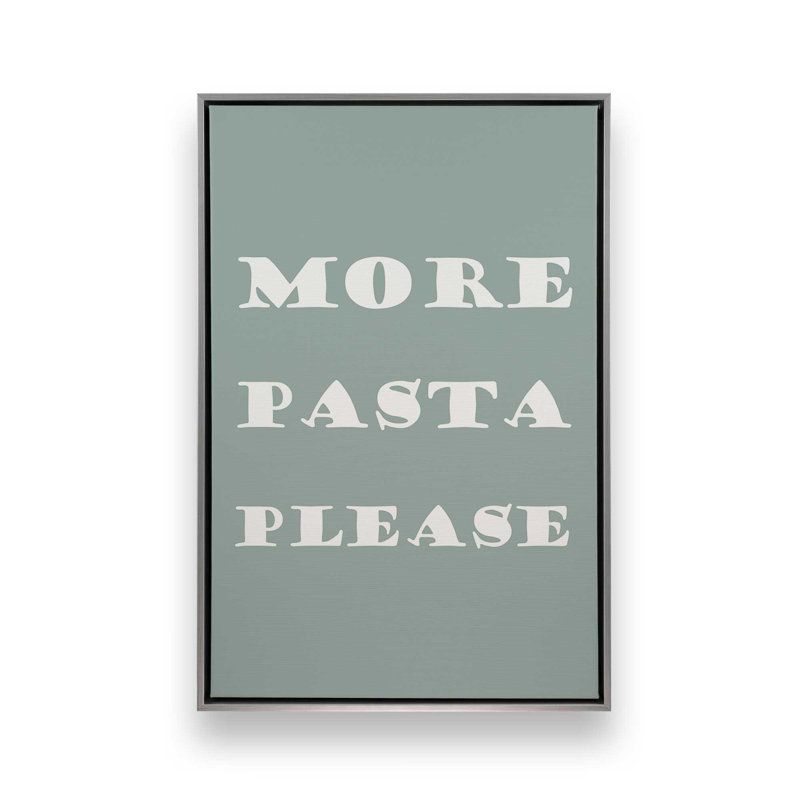«More Pasta Veuillez», reproduction sur toile dans un cadre, H 18,75 po x l 12,75 po, Chrome poli