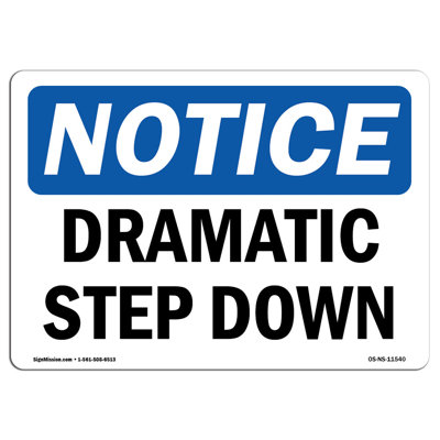 Dramatic Step Down Sign