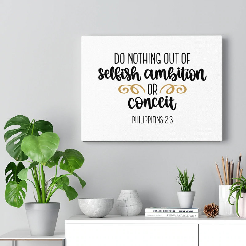 No Selfish Ambition & Conceit Philippians 2:3 - Wrapped Canvas Print, 30cm H x 41cm W