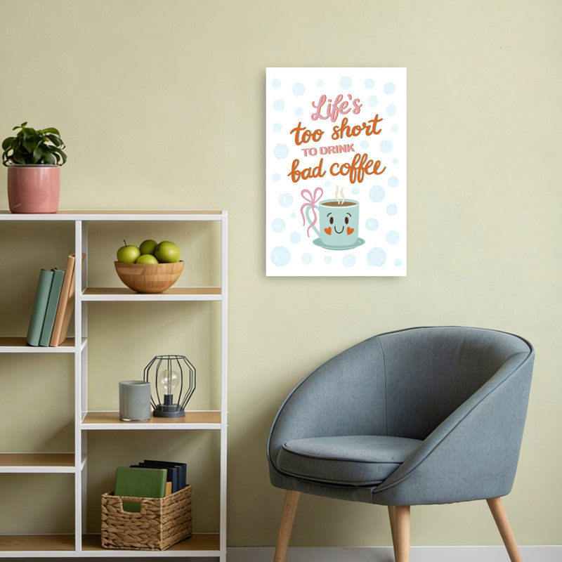 «Life's Too Short Coffee», reproduction d'art murale contemporaine, H 24 po x l 16 po