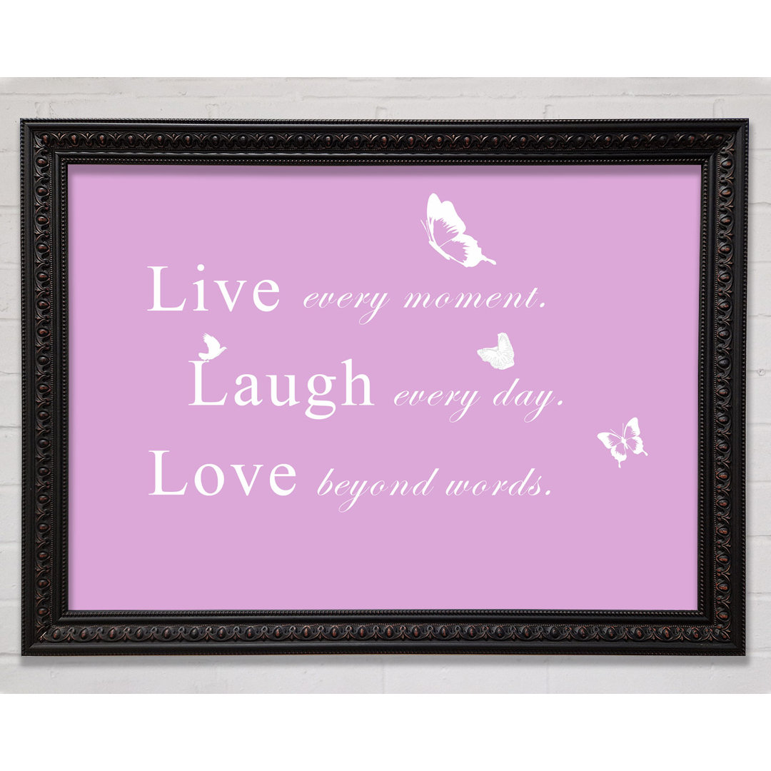 Love Quote Live Every Moment Vivid Pink - Single Picture Frame Art Prints