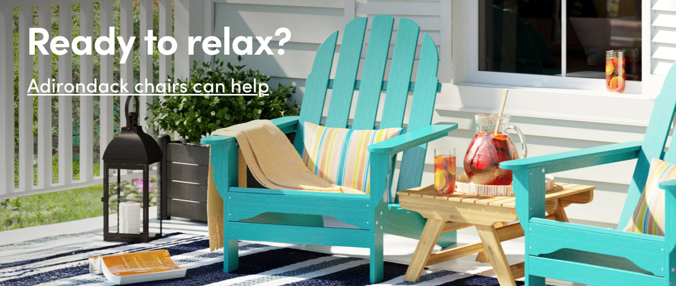 Ready to relax? Adirondack chairs can help