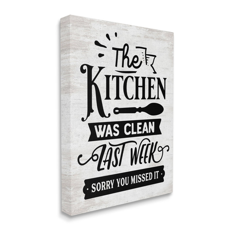 «Kitchen Was Clean» la semaine dernière «Home» par Lettred and Lined - Art textuel, H 30 po x l 24 po, Toile tendue