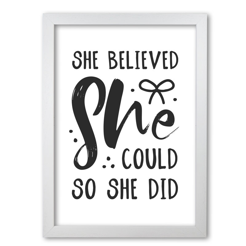 She Believed She Could So She Did - Print, White Grain Frame, 85 cm H x 60 cm W x 5 cm D